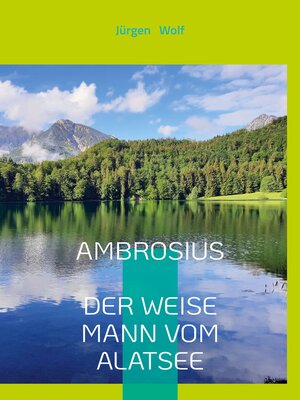 cover image of Ambrosius, der weise Mann vom Alatsee